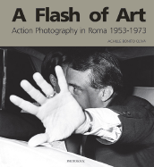 A Flash of Art - Oliva, Achille Bonito (Text by), and Veltroni, Walter (Text by)