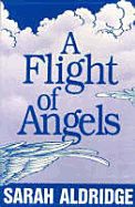 A Flight of Angels - Aldridge, Sarah