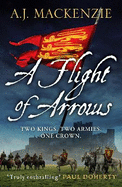 A Flight of Arrows: A gripping, captivating historical thriller