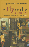 A Fly in the Curry: Independent Documentary Film in India