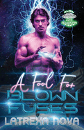 A Fool for Blown Fuses: A First Contact Fated Mates Romance