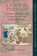 A Foot in the Past: Consumers, Producers, and Footwear in the Long Eighteenth Century