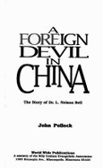 A Foreign Devil in China: The Story of Dr. L. Nelson Bell