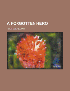 A Forgotten Hero