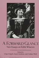 A Forward Glance: New Essays on Edith Wharton