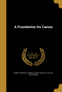 A Foundation for Caesar