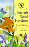 A Foxcub Named Freedom