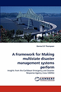 A Framework for Making Multistate Disaster Management Systems Perform