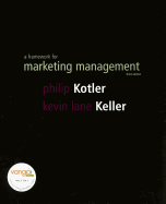 A Framework for Marketing Management - Kotler, Philip, Ph.D., and Keller, Kevin Lane