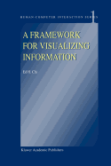 A Framework for Visualizing Information