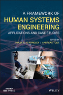 A Framework of Human Systems Engineering: Applications and Case Studies