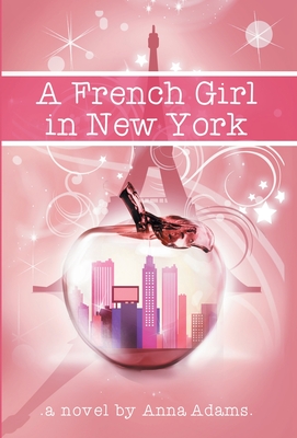 A French Girl in New York - Rock, Maya (Editor), and Adams, Anna