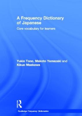 A Frequency Dictionary of Japanese - Tono, Yukio, and Yamazaki, Makoto, and Maekawa, Kikuo