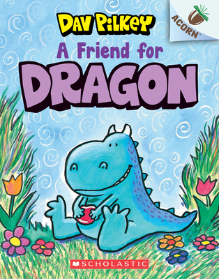A Friend for Dragon: An Acorn Book (Dragon #1): Volume 1 - 