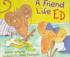 A Friend Like Ed - Wagner, Karen