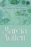 A Friend of the Family - Willett, Marcia, Mrs.