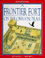A Frontier Fort on the Oregon Trail - Steedman, Scott
