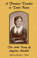 A Frontier Teacher in Tonto Basin: The 1880 Diary of Angeline Mitchell
