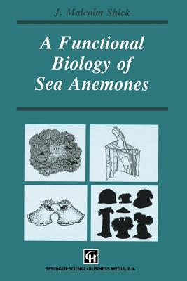 A Functional Biology of Sea Anemones - Shick, J Malcolm (Editor)