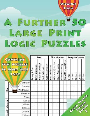 A Further 50 Large Print Logic Puzzles: Contains fun puzzles in font size 16pt - High, Suzanne