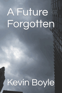 A Future Forgotten