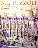 A. G. Rizzoli: Architect of Magnificent Visions - Hernandez, Jo Farb, and Beardsley, John, and Cardinal, Roger
