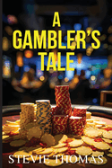 A Gambler's Tale