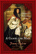 A Gambling Man: Charles II's Restoration Game