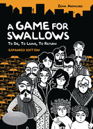 A Game for Swallows: To Die, to Leave, to Return: Expanded Edition