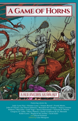 A Game of Horns: A Red Unicorn Anthology - Mangum, Lisa, and Nye, Jody Lynn, and Farland, David