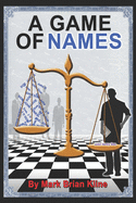 A Game of Names: "Control the NAME and you will control the game."