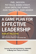 A Game Plan for Effective Leadership: Lessons from 10 Successful Coaches in Moving Theory to Practice