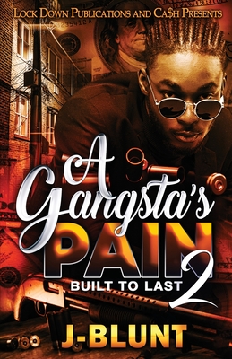 A Gangsta's Pain 2 - J-Blunt