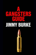 A Gangsters Guide: Jimmy Burke