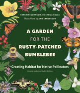 A Garden for the Rusty-Patched Bumblebee: Creating Habitat for Native Pollinators in Southern Ontario