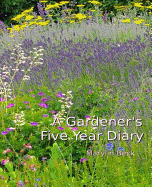 A Gardener's Five Year Diary