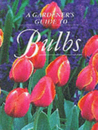 A gardener's guide to bulbs