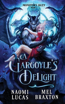 A Gargoyle's Delight - Lucas, Naomi, and Braxton, Mel