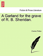 A Garland for the Grave of R. B. Sheridan.