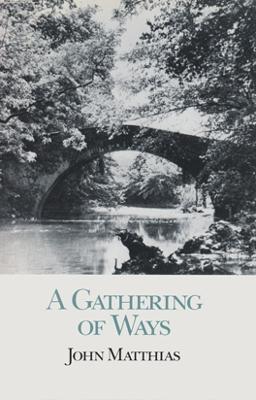 A Gathering of Ways - Matthias, John