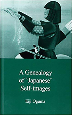 A Genealogy of Japanese Self-Images - Askew, David (Translated by), and Oguma, Eiji