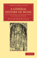 A General History of Music: From the Infancy of the Greek Drama to the Present Period