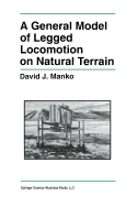 A General Model of Legged Locomotion on Natural Terrain