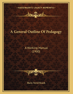 A General Outline of Pedagogy: A Working Manual (1900)