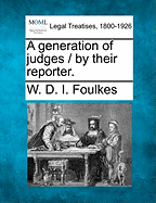 A Generation of Judges / By Their Reporter.