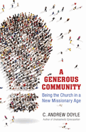 A Generous Community: Being the Church in a New Missionary Age