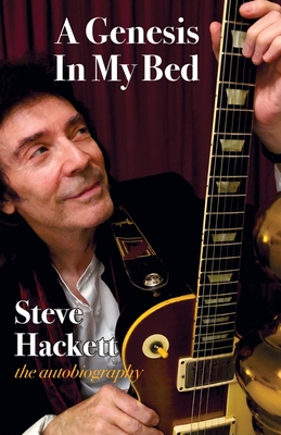 A Genesis In My Bed - Hackett, Steve