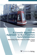 A Genetic Algorithm Approach to Bus Transfers Synchronization