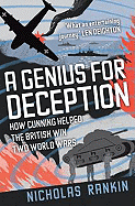 A Genius for Deception: How Cunning Helped the British Win Two World Wars