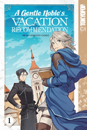 A Gentle Noble's Vacation Recommendation, Volume 1